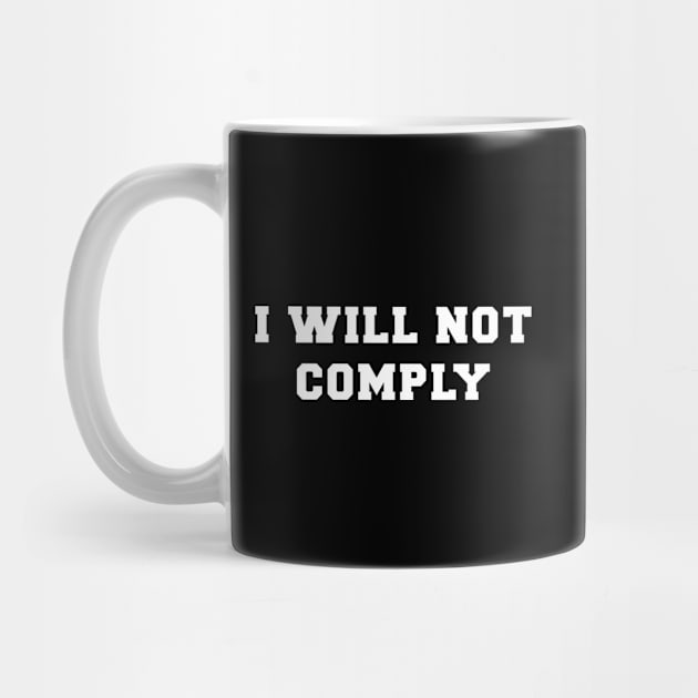 I Will Not Comply by Tiomio